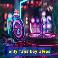 only fans key alves